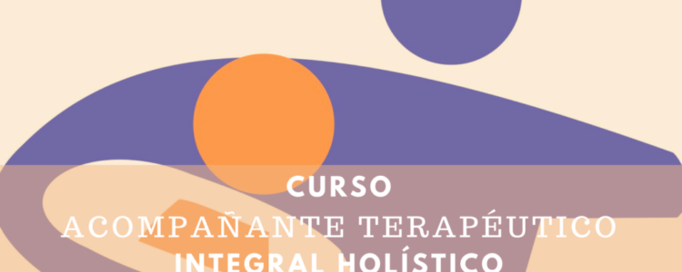Acompañante terapéutico integral holístico