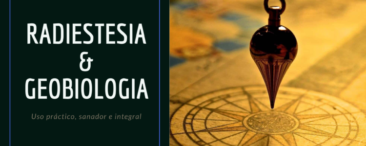 Taller de Radiestesia & Geobiología