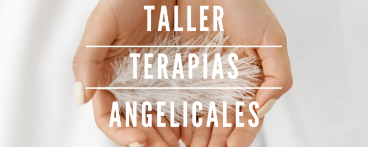 Taller de Terapias Angelicales