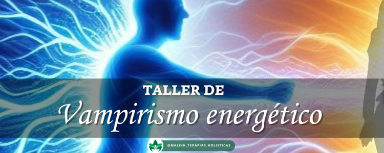 Taller de Vampirismo energético
