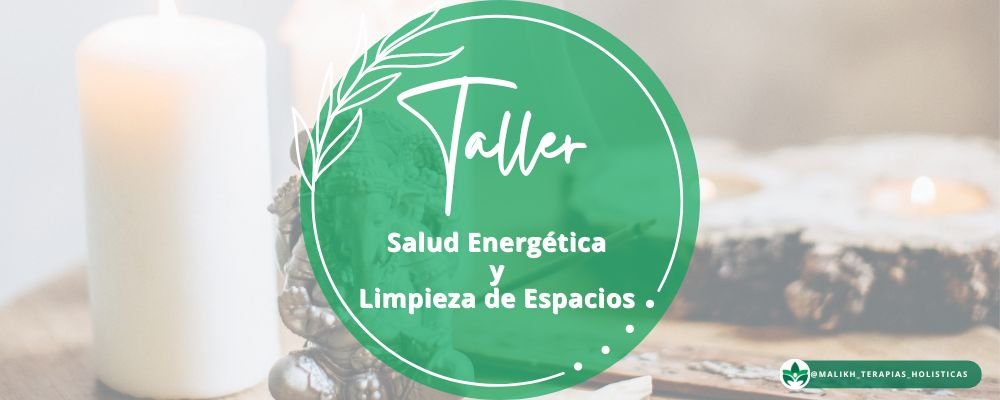 Taller Salud energética & Limpieza de espacios